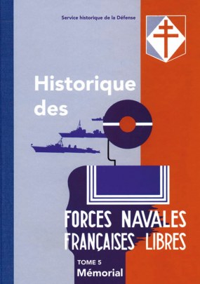 Historique des Forces navales francaises libres Tome 5 Memorial