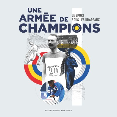 couverture de l'album d'exposition : "Une armée de champions - Le sport sous les drapeaux."